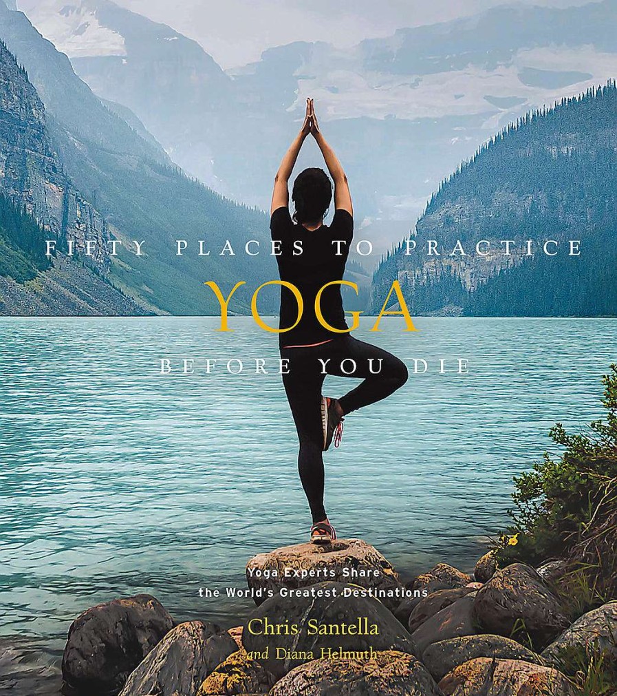 Home & Wellness Abrams Books | Fifty Places To Practice Yoga Before You Die