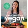 Home & Wellness Abrams Books | Simply Delicious Vegan: 100 Plant-Based Recipes By The Creator Of From My Bowl