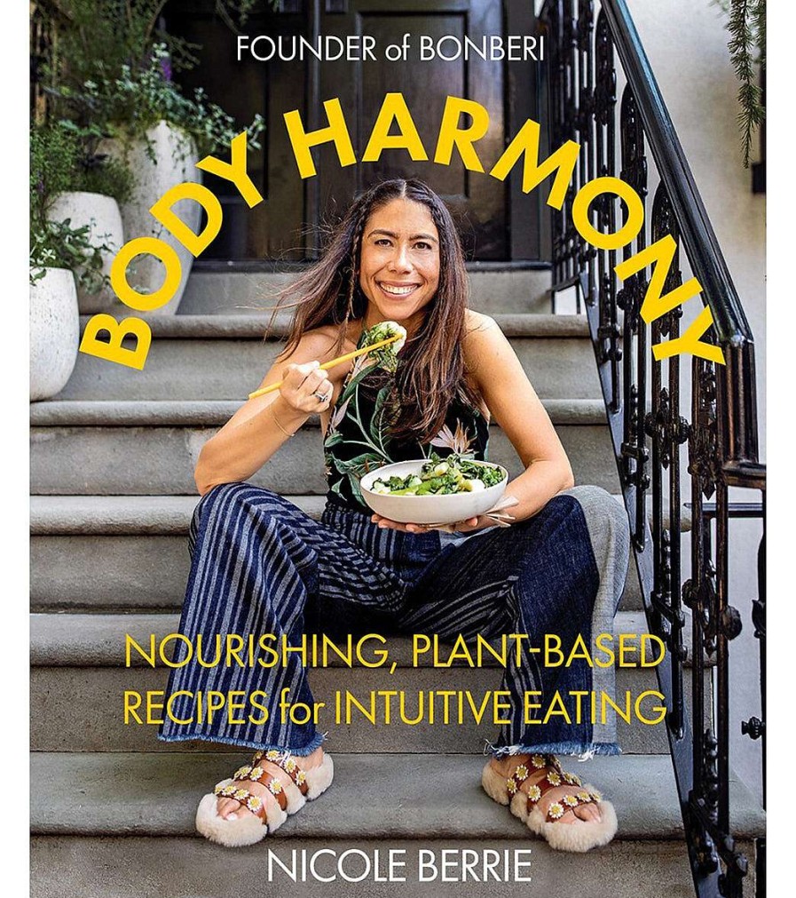 Home & Wellness Abrams Books | Body Harmony: Nourishing, Plant-Based Recipes For Intuitive Eating